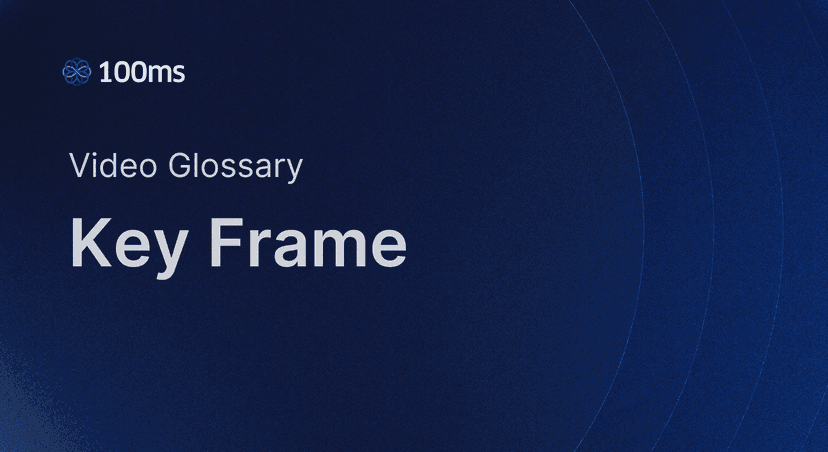 Key Frame - Everything You Need To Know