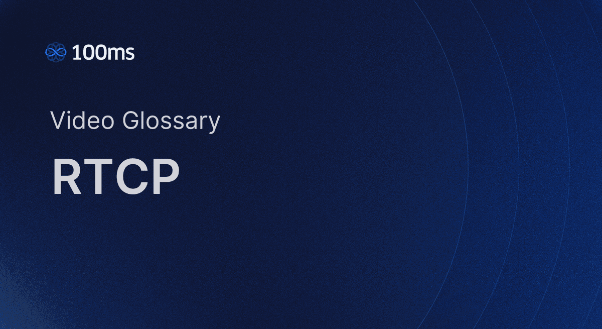 RTCP Protocol - Everything You Need To Know